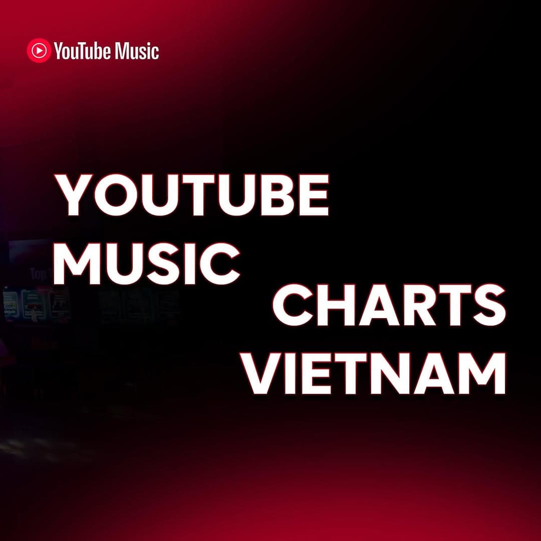 YouTube Music Charts Vietnam